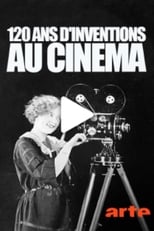 Poster de la película 120 ans d'inventions au cinéma