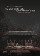 Poster de la película My Soul Drifts Light Upon a Sea of Trees