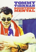 Poster de la película Tommy Tiernan: Something Mental