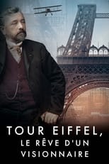 Poster de la película Tour Eiffel, le rêve d'un visionnaire