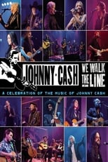 Poster de la película We Walk The Line: A Celebration of the Music of Johnny Cash