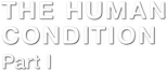 Logo The Human Condition I: No Greater Love