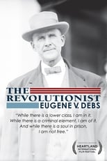 Poster de la película The Revolutionist: Eugene V. Debs