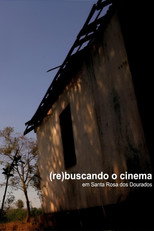 Poster de la película The Day Cinema Met Santa Rosa dos Dourados