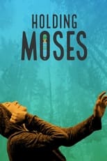 Poster de la película Holding Moses