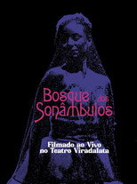 Poster de la película O Bosque dos Sonâmbulos no Teatro Viradalata