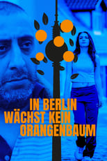 Poster de la película In Berlin wächst kein Orangenbaum