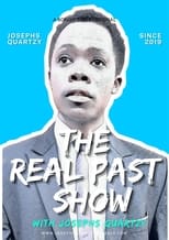 Poster de la serie The Real Past with Josephs Quartzy