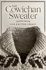 Poster de la película The Cowichan Sweater: Our Knitted Legacy