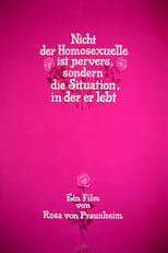 Poster de la película It Is Not the Homosexual Who Is Perverse, But the Society in Which He Lives