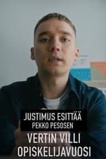 Poster de la película Justimus esittää: Vertin villi opiskelijavuosi