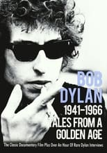 Poster de la película Tales From a Golden Age: Bob Dylan 1941-1966