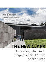 Poster de la película The New Clark: Bringing the Ando Experience to the Berkshires