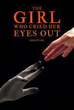 Poster de la película The Girl Who Cried Her Eyes Out