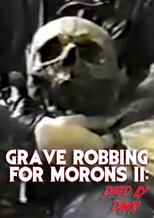 Poster de la película Grave Robbing for Morons II: Dead by Dawn