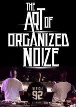 Poster de la película The Art of Organized Noize