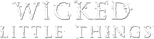Logo Wicked Little Things