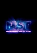 Poster de la película MST : Moyennement Sûr du Titre