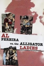 Poster de la película Al Pereira vs. the Alligator Ladies