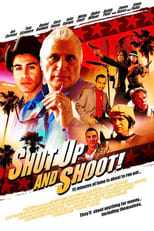 Poster de la película Shut Up and Shoot!