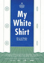 Poster de la película My White Shirt