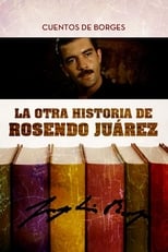 Poster de la película La otra historia de Rosendo Juárez