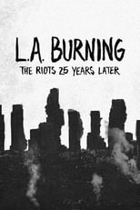 Poster de la película L.A. Burning: The Riots 25 Years Later