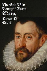Poster de la película The Spy Who Brought Down Mary, Queen of Scots