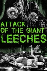 Poster de la película Attack of the Giant Leeches