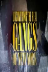 Poster de la película Uncovering the Real Gangs of New York