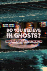 Poster de la película Do You Believe In Ghosts?: 30 Years of Ghostwatch