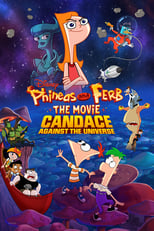 Poster de la película Phineas and Ferb: The Movie: Candace Against the Universe