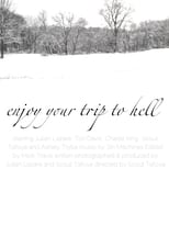 Poster de la película Enjoy Your Trip To Hell
