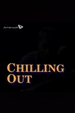 Poster de la película Chilling Out