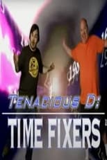 Poster de la película Tenacious D: Time Fixers