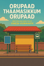Poster de la película Orupaad Thaamasikkum Orupaad
