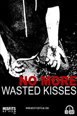 Poster de la película No More Wasted Kisses