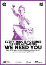 Poster de la película Everything is Possible: The York Suffragettes