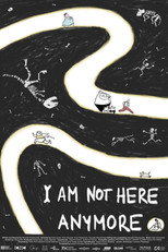 Poster de la película I Am Not Here Anymore
