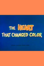 Poster de la película The Heart That Changed Color
