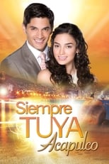 Poster de la serie Siempre Tuya Acapulco