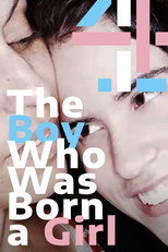Poster de la película The Boy Who Was Born a Girl