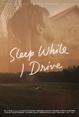 Poster de la película Sleep While I Drive