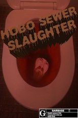 Poster de la película Hobo Sewer Slaughter