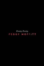 Poster de la película Pretty Pretty Peggy Moffitt