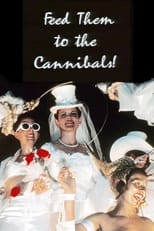 Poster de la película Feed Them to the Cannibals!