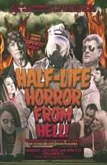 Poster de la película The Half-Life Horror from Hell or: Irradiated Satan Rocks the World!