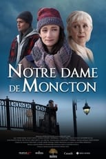 Poster de la película Notre Dame de Moncton