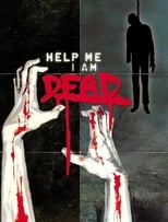 Poster de la película Help Me I Am Dead - Die Geschichte der Anderen