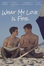 Poster de la película What My Love Is For
